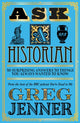 Book cover of: Ask A Historian. By: Greg Jenner