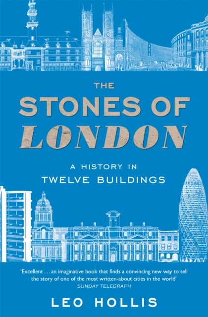Book cover of: Stones of London. By: Leo Hollis
