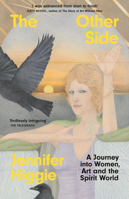 Other Side, A Journey into Women, Art and the Spirit World 9781474623346 Jennifer Higgie