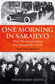 Book cover of: One Morning In Sarajevo. By: David James Smith