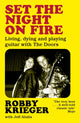 Book cover of: Set the Night on Fire. By: Robby Krieger