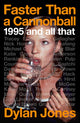 Book cover of: Faster Than A Cannonball. By: Dylan Jones