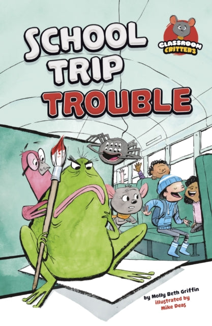 Book cover of: School Trip Trouble. By: Molly Beth Griffin
