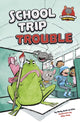 Book cover of: School Trip Trouble. By: Molly Beth Griffin
