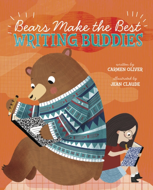 Book cover of: Bears Make the Best Writing Buddies. By: Oliver, Carmen
