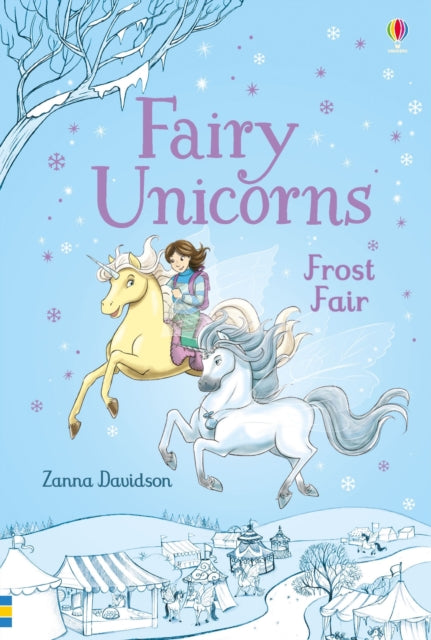 Book cover of: Fairy Unicorns Frost Fair. By: Nuno Alexandre Vieira (illustrator) Zanna Davidson (author)