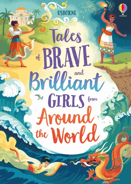 Book cover of: Tales of Brave and Brilliant Girls from Around the World. By: VARIOUS