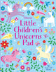 Book cover of: Little Children's Unicorns Pad. By: Kirsteen Robson