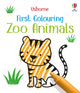 Book cover of: First Colouring Zoo Animals