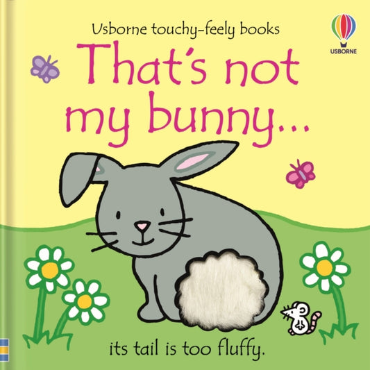 That's not my bunny., An Easter And Springtime Book For Babies and Toddlers 9781474988889 Fiona Watt