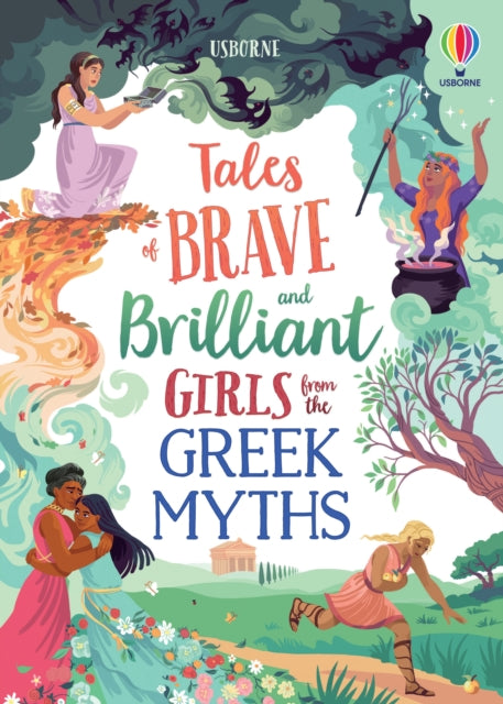 Tales of Brave and Brilliant Girls from the Greek Myths 9781474989640 Susannah Davidson