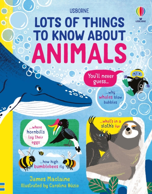 Book cover of: Lots of Things to Know About Animals. By: James Maclaine