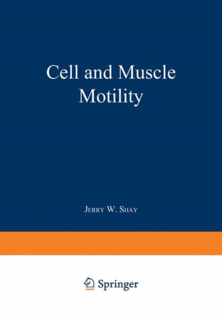 Book cover of: Cell and Muscle Motility. By: Jerry Shay