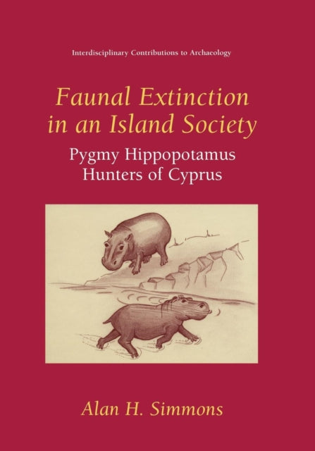 Book cover of: Faunal Extinction in an Island Society. By: Alan H. Simmons
