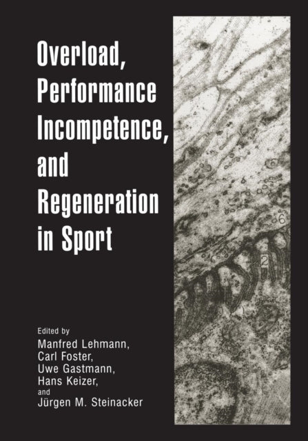 Book cover of: Overload, Performance Incompetence, and Regeneration in Sport. By: Manfred Lehmann