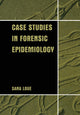 Book cover of: Case Studies in Forensic Epidemiology. By: Sana Loue