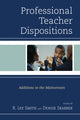 Book cover of: Professional Teacher Dispositions. By: R. Lee Smith