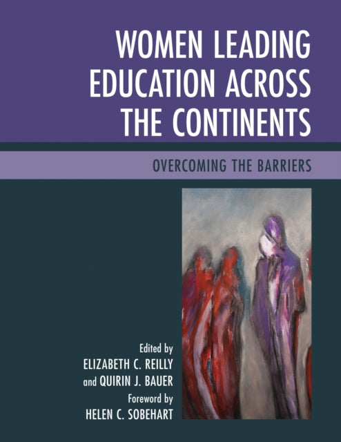Book cover of: Women Leading Education across the Continents. By: Elizabeth C. Reilly