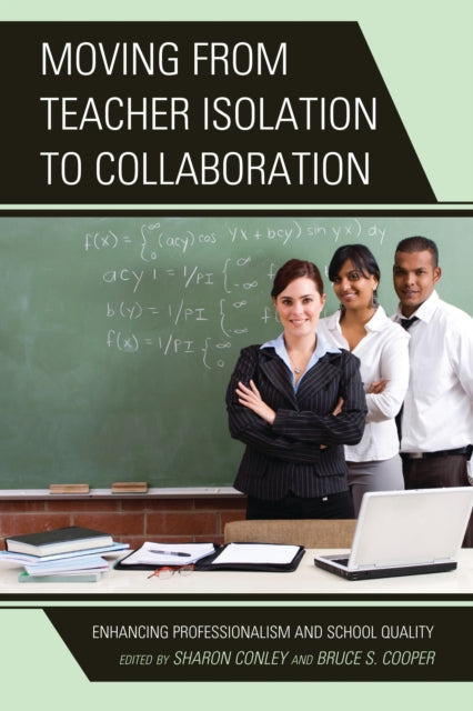 Book cover of: Moving from Teacher Isolation to Collaboration. By: Bruce S. Cooper