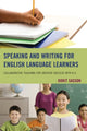 Book cover of: Speaking and Writing for English Language Learners. By: Dorit Sasson