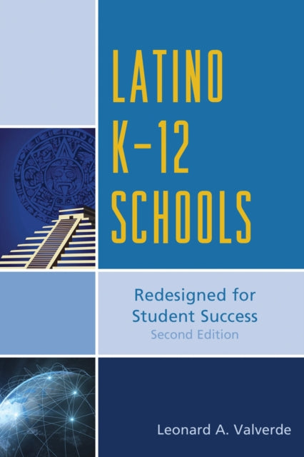 Book cover of: Latino K-12 Schools. By: Leonard A. Valverde