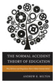 Book cover of: Normal Accident Theory of Education