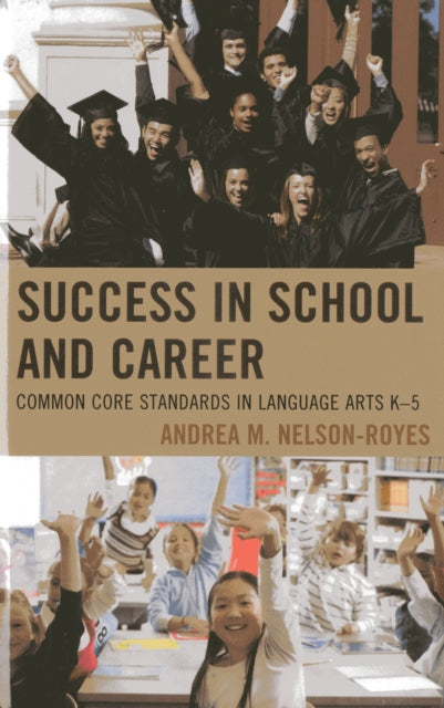 Book cover of: Success in School and Career. By: Andrea M. Nelson-Royes