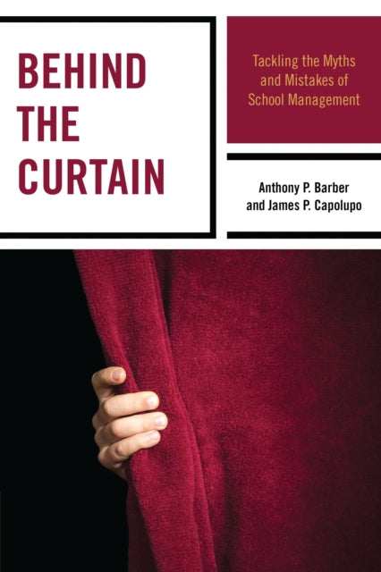 Book cover of: Behind the Curtain. By: Anthony P. Barber