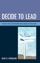 Book cover of: Decide to Lead. By: Mary B. Herrmann
