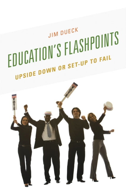 Book cover of: Education's Flashpoints. By: Jim Dueck