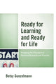 Book cover of: Ready for Learning and Ready for Life. By: Betsy Gunzelmann