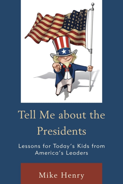 Book cover of: Tell Me about the Presidents. By: Mike Henry