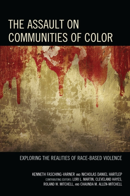 Book cover of: Assault on Communities of Color. By: Kenneth Fasching-Varner