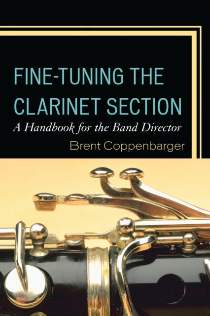 Book cover of: Fine-Tuning the Clarinet Section