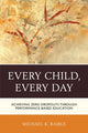 Book cover of: Every Child, Every Day. By: Michael K. Raible