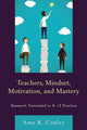 Book cover of: Teachers, Mindset, Motivation, and Mastery. By: Amy K. Conley