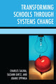 Book cover of: Transforming Schools Through Systems Change. By: Charles Salina