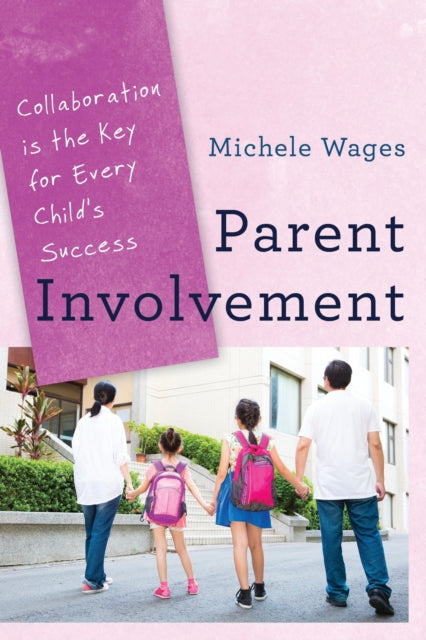 Book cover of: Parent Involvement. By: Michele Wages