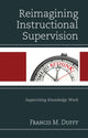 Book cover of: Reimagining Instructional Supervision. By: Francis M. Duffy