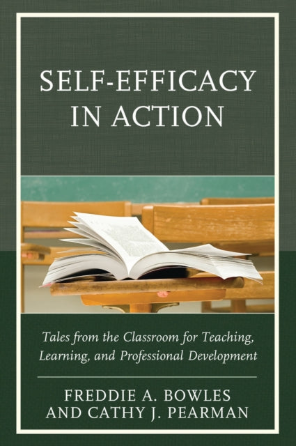 Book cover of: Self-Efficacy in Action. By: Freddie A. Bowles