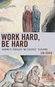 Book cover of: Work Hard, Be Hard. By: Horn, Jim (Educator)