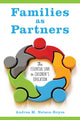 Book cover of: Families as Partners. By: Andrea M. Nelson-Royes