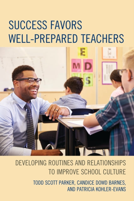 Book cover of: Success Favors Well-Prepared Teachers. By: Todd Scott Parker