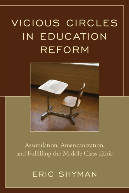 Book cover of: Vicious Circles in Education Reform. By: Eric Shyman