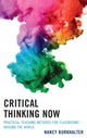 Book cover of: Critical Thinking Now. By: Nancy Burkhalter