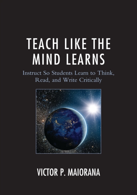 Book cover of: Teach Like the Mind Learns. By: Victor P. Maiorana