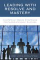 Book cover of: Leading with Resolve and Mastery. By: Robert K. Wilhite