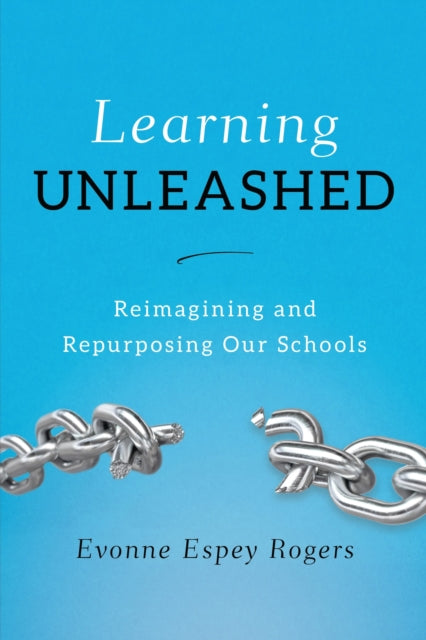Book cover of: Learning Unleashed. By: Evonne E. Rogers