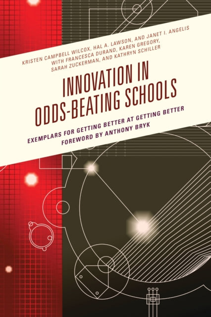 Book cover of: Innovation in Odds-Beating Schools. By: Kristen Campbell Wilcox