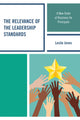 Book cover of: Relevance of the Leadership Standards. By: Leslie Jones
